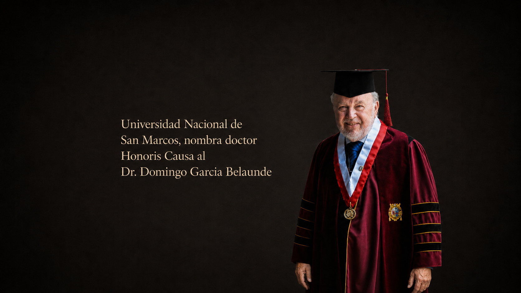 La Universidad Nacional de San Marcos nombra doctor Honoris Causa al Dr. Domingo García Belaunde.